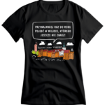 Przynajmniej raz do roku pojedź w miejsce, którego jeszcze nie znasz! Koszulka dla podróżników, koszulka dla miłośników podróżowania, koszulka z Grudziądza.