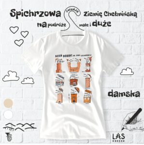 Pomysłowa koszulka z zabytkami. Ziemia Chełmińska z pomysłem. Pomysł na koszulkę dla podróżnika i podróżniczki.